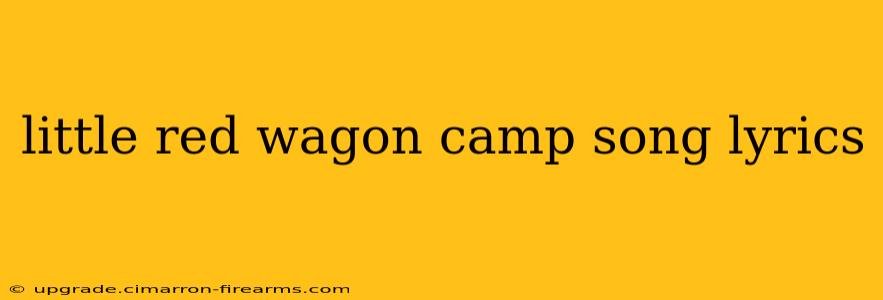 little red wagon camp song lyrics