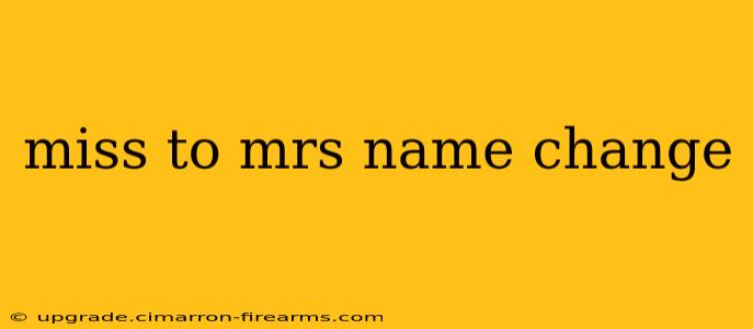 miss to mrs name change