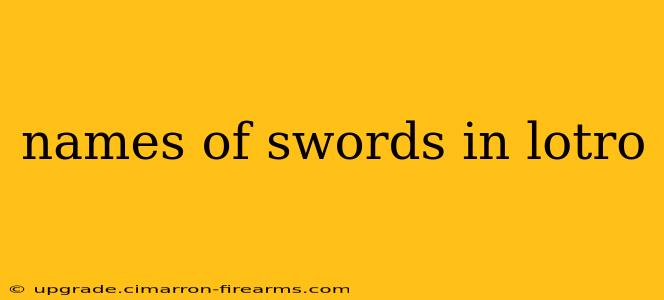 names of swords in lotro