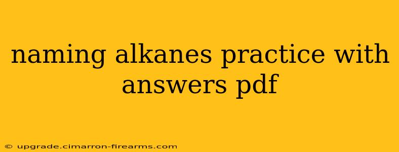 naming alkanes practice with answers pdf