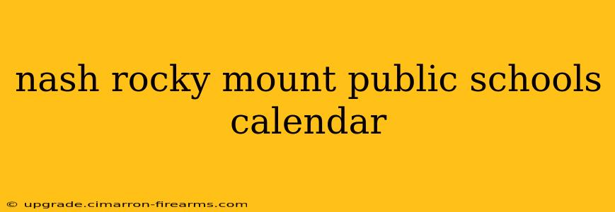 nash rocky mount public schools calendar