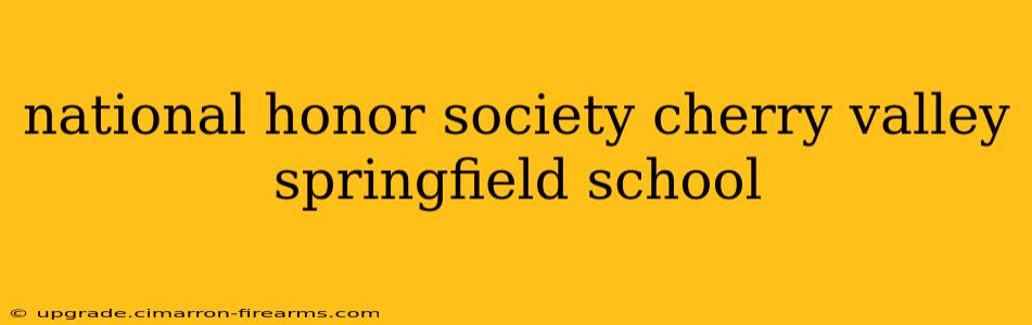 national honor society cherry valley springfield school