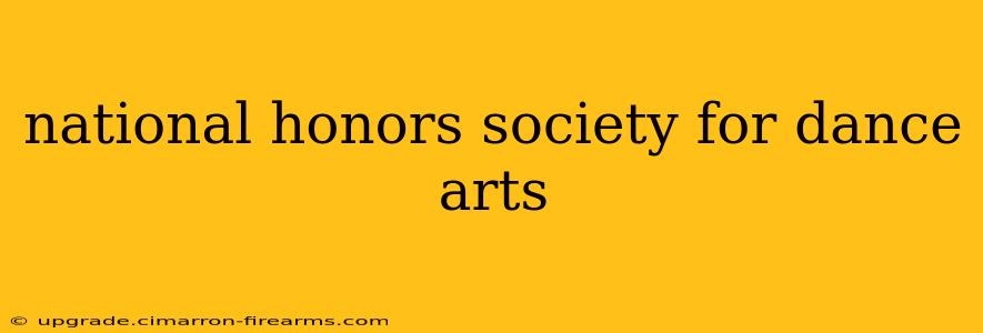 national honors society for dance arts