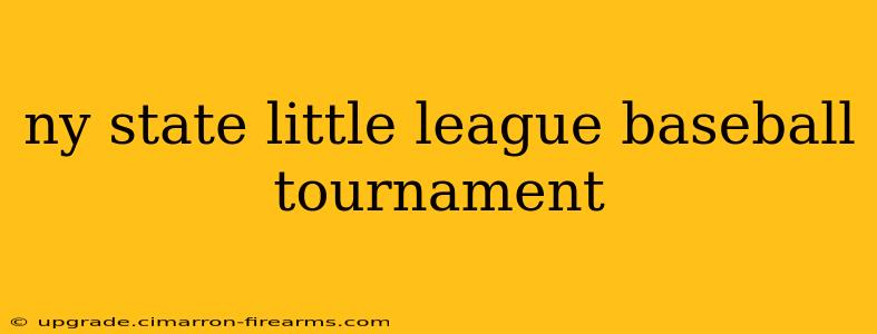 ny state little league baseball tournament