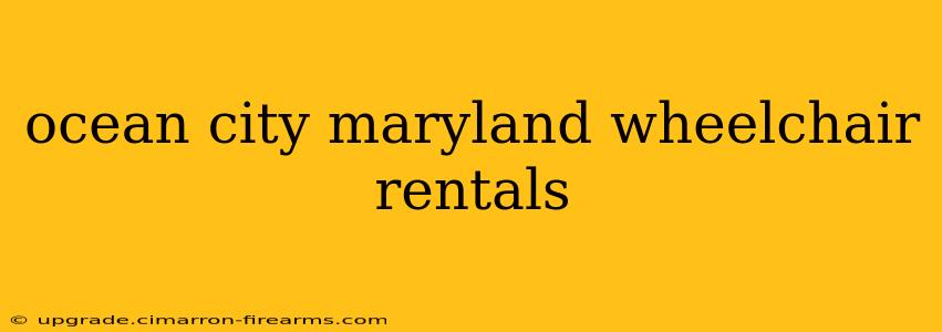 ocean city maryland wheelchair rentals