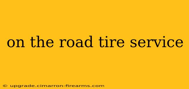 on the road tire service