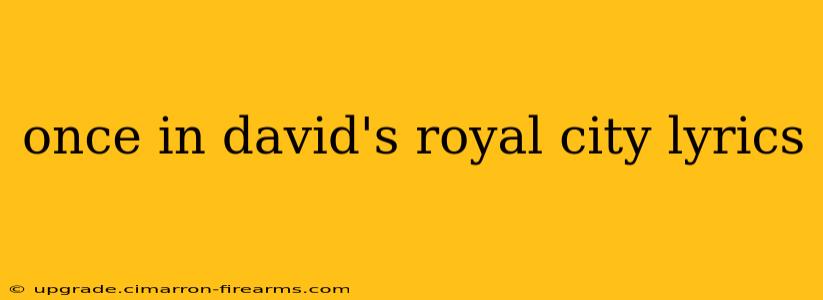 once in david's royal city lyrics