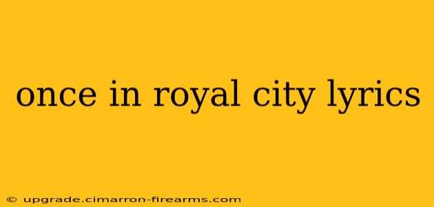 once in royal city lyrics