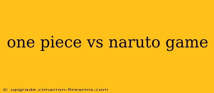 one piece vs naruto game