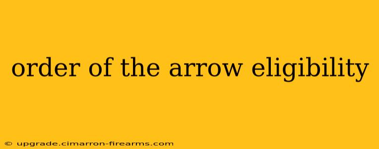 order of the arrow eligibility