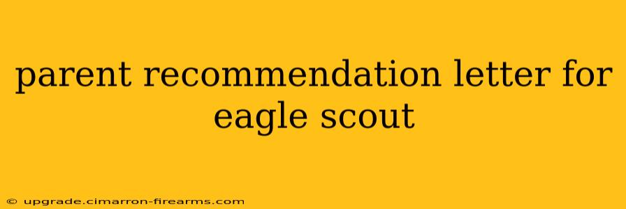 parent recommendation letter for eagle scout