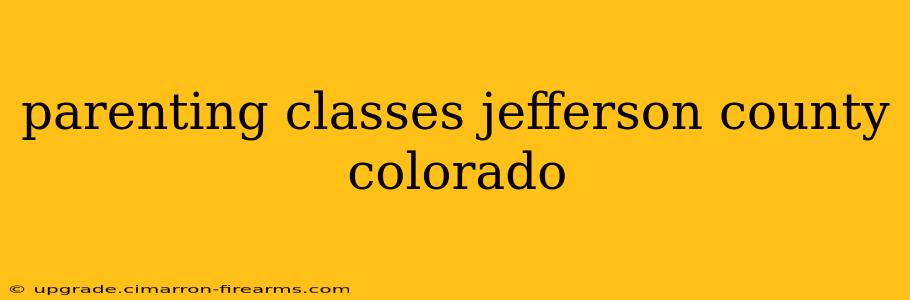 parenting classes jefferson county colorado