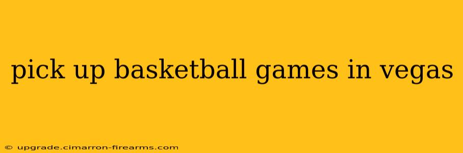 pick up basketball games in vegas