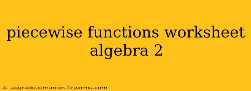 piecewise functions worksheet algebra 2