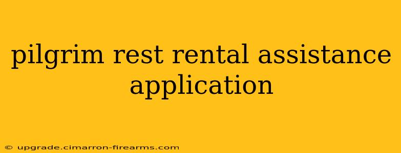 pilgrim rest rental assistance application