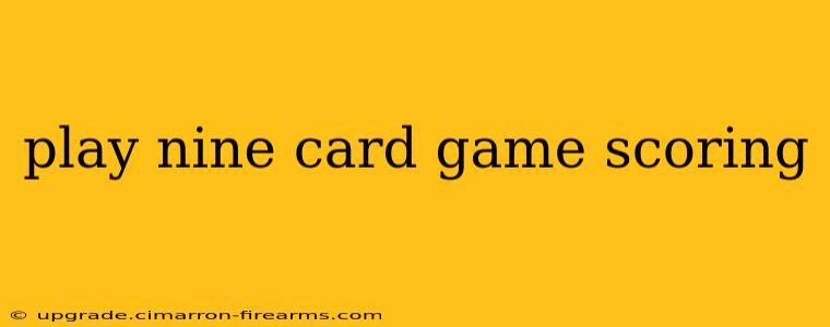 play nine card game scoring