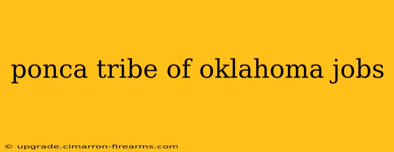 ponca tribe of oklahoma jobs