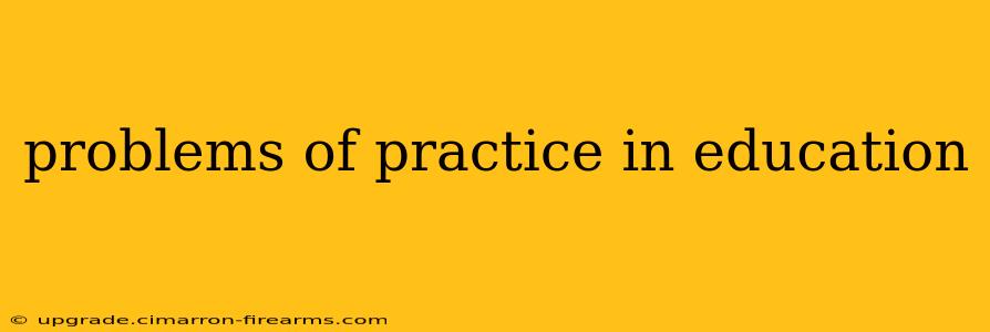 problems of practice in education