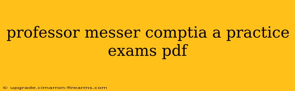 professor messer comptia a practice exams pdf