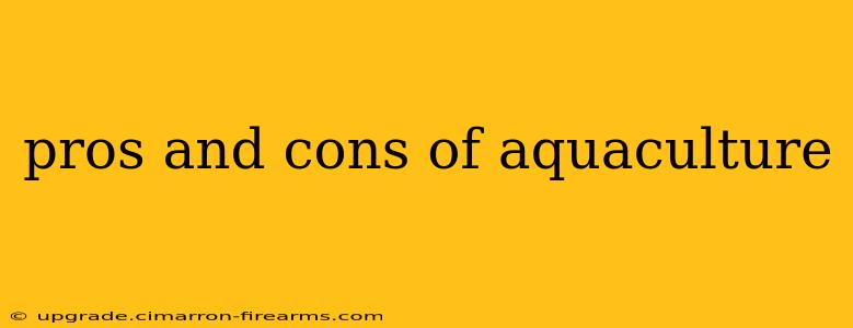 pros and cons of aquaculture