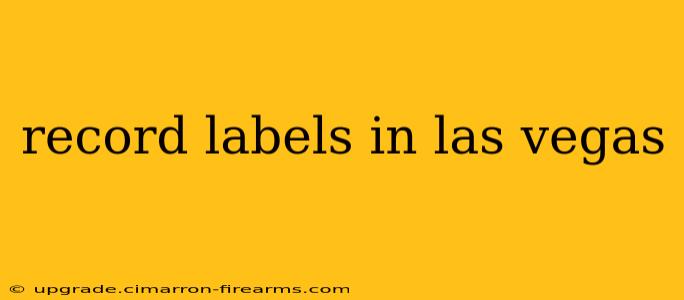 record labels in las vegas