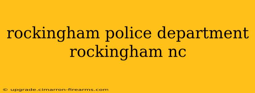 rockingham police department rockingham nc