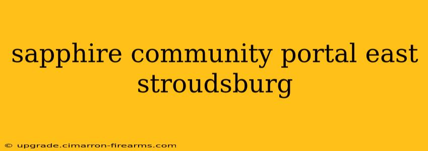 sapphire community portal east stroudsburg