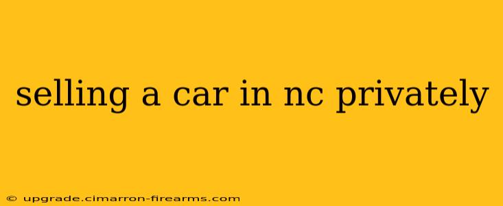 selling a car in nc privately