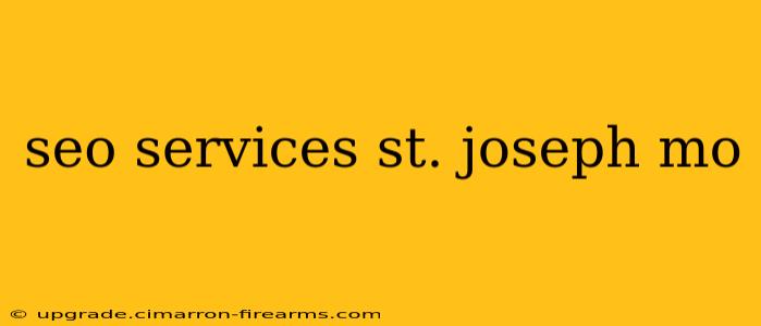 seo services st. joseph mo