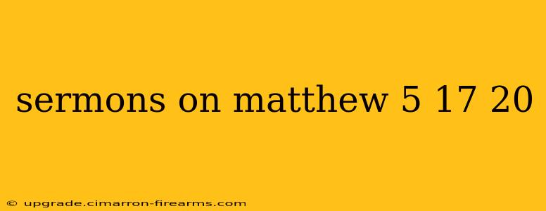 sermons on matthew 5 17 20