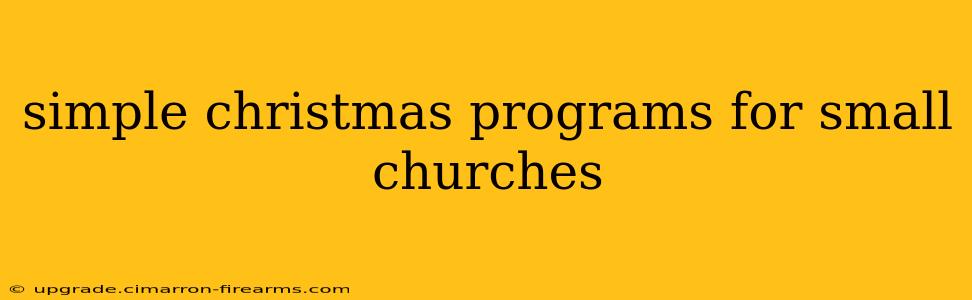 simple christmas programs for small churches