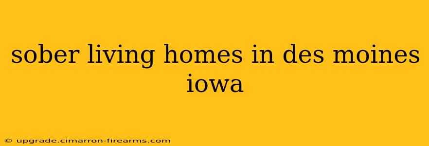 sober living homes in des moines iowa