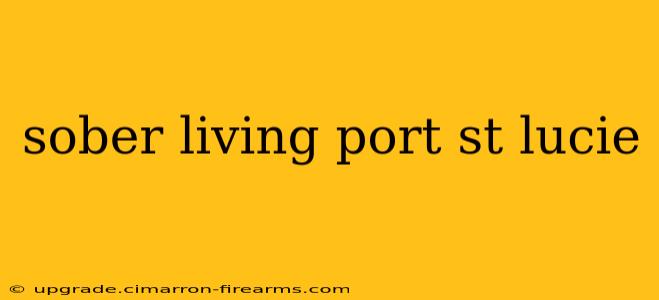 sober living port st lucie