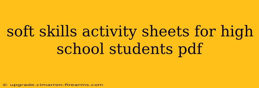 soft skills activity sheets for high school students pdf