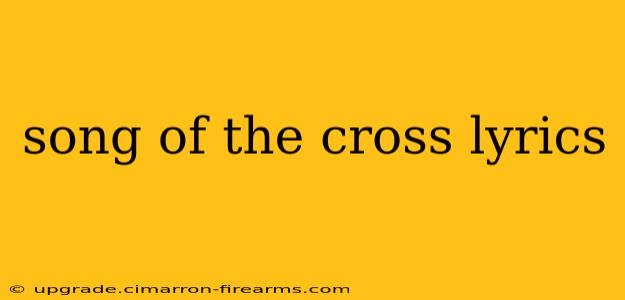 song of the cross lyrics