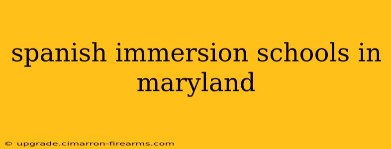 spanish immersion schools in maryland