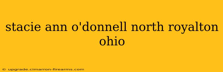 stacie ann o'donnell north royalton ohio