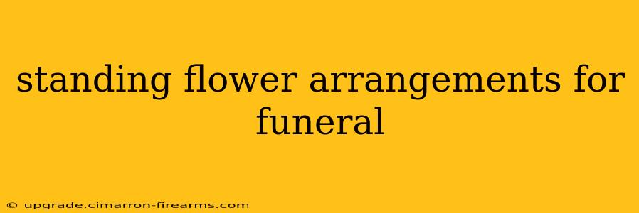 standing flower arrangements for funeral