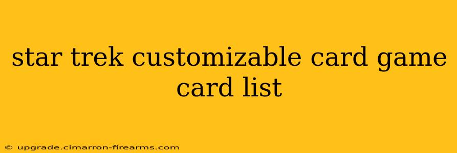 star trek customizable card game card list