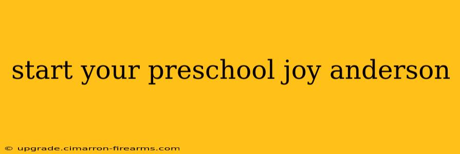 start your preschool joy anderson