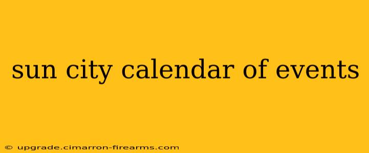 sun city calendar of events