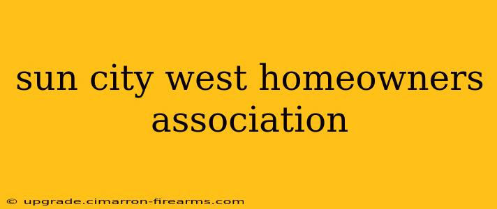 sun city west homeowners association