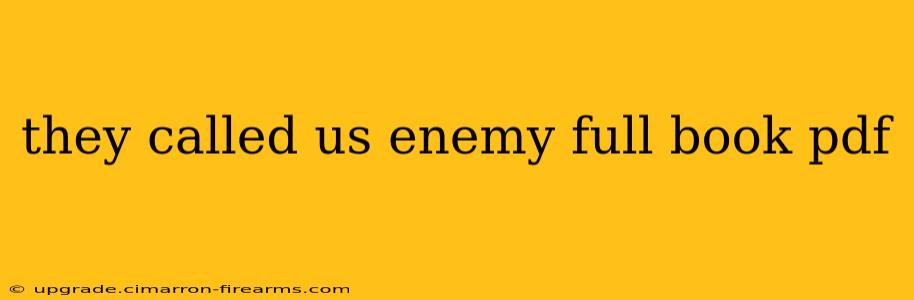 they called us enemy full book pdf