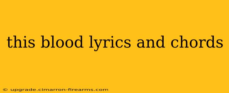 this blood lyrics and chords