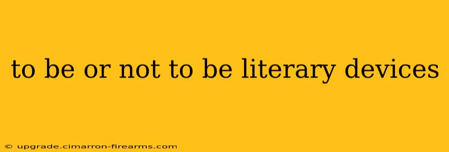 to be or not to be literary devices