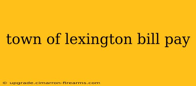 town of lexington bill pay