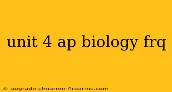 unit 4 ap biology frq