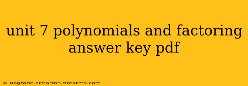 unit 7 polynomials and factoring answer key pdf