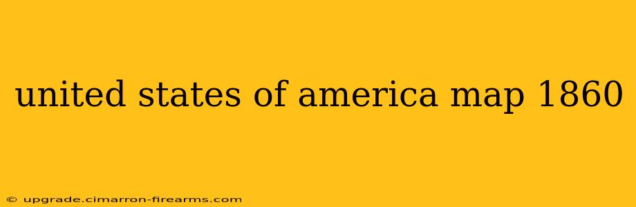 united states of america map 1860