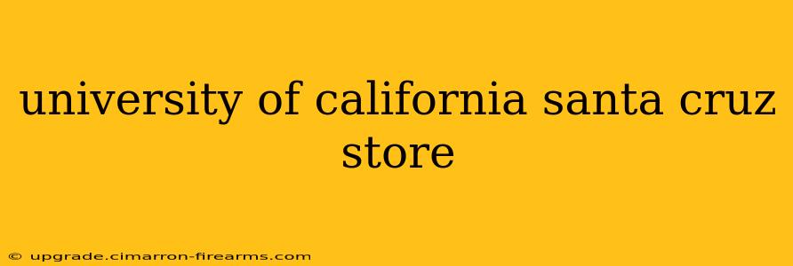 university of california santa cruz store